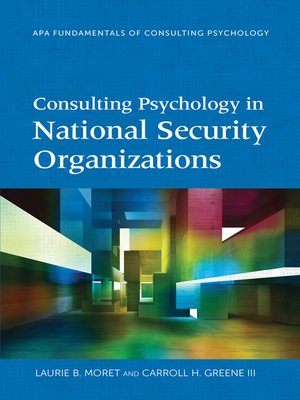 cover image of Consulting Psychology in National Security Organizations